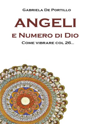 cover image of Angeli e Numero di Dio. Come vibrare col 26